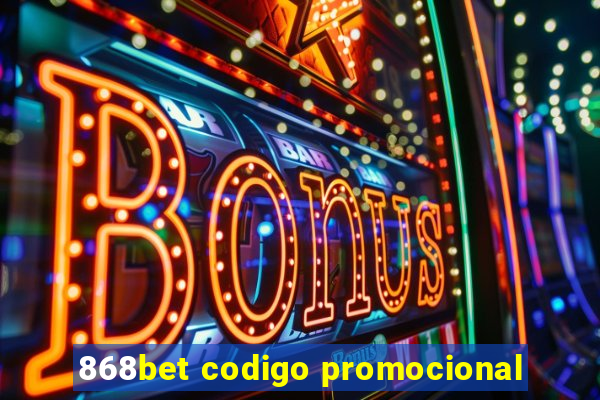 868bet codigo promocional